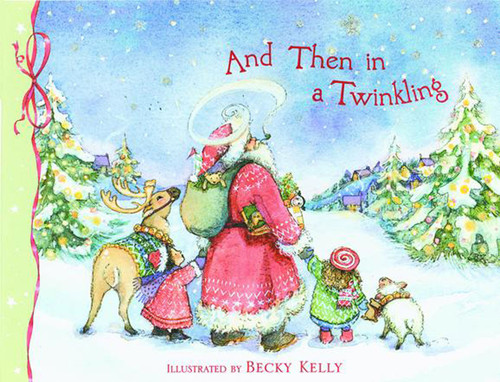 And Then in a Twinkling by Becky Kelly, 9780740726446