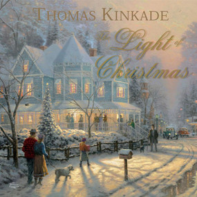 The Light of Christmas by Thomas Kinkade, 9780740727054
