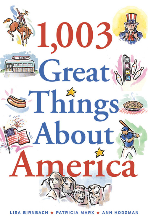 1,003 Great Things About America by Lisa Birnbach, Ann Hodgman, Patricia Marx, 9780740729492