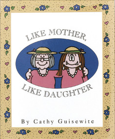 Like Mother, Like Daughter - 9780836230499 by Cathy Guisewite, 9780836230499