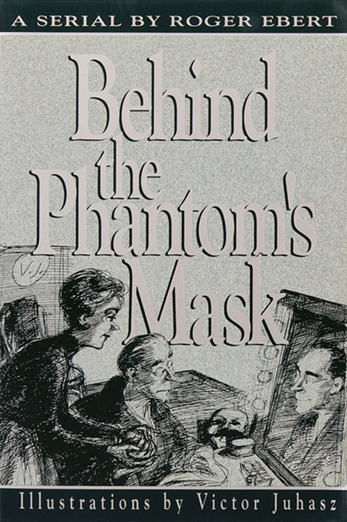 Behind the Phantom's Mask by Roger Ebert, 9780836280210