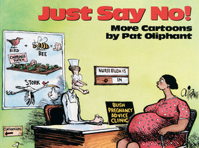 Just Say No! (More Cartoons by Pat Oliphant) by Pat Oliphant, 9780836217001