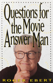 Questions for the Movie Answer Man by Roger Ebert, 9780836228946