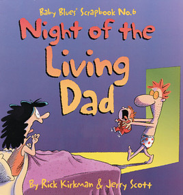 Night of the Living Dad (Baby Blues Scrapbook No. 6) by Jerry Scott, Rick Kirkman, 9780836213102