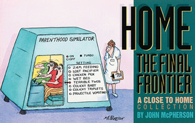 Home, The Final Frontier (A Close to Home Collection) by John McPherson, 9780836210309