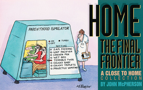Home, The Final Frontier (A Close to Home Collection) by John McPherson, 9780836210309
