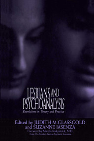 Lesbians and Psychoanalysis (Revolutions in Theory and Practice) by Judith M. Glassgold, Suzanne Iasenza, 9780743213127