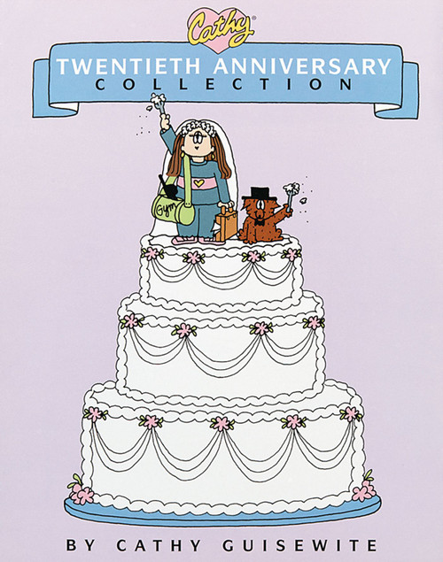 Cathy Twentieth Anniversary Collection by Cathy Guisewite, 9780836225235