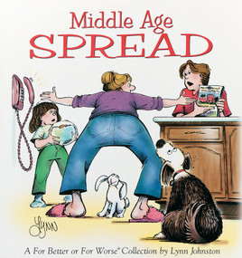 Middle Age Spread (A For Better or For Worse Collection) by Lynn Johnston, 9780836268225