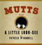 A Little Look-See (MUTTS Six) by Patrick McDonnell, 9780740713941