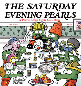 The Saturday Evening Pearls (A Pearls Before Swine Collection) by Stephan Pastis, 9780740773914