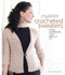 Custom Crocheted Sweaters (Make Garments that Really Fit) by Dora Ohrenstein, 9781600597985