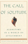 The Call Of Solitude (Alonetime In A World Of Attachment) by Ester Schaler Buchholz, 9780684872803