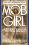 Mob Girl (A Woman's Life in the Underworld) by Teresa Carpenter, 9781476795713