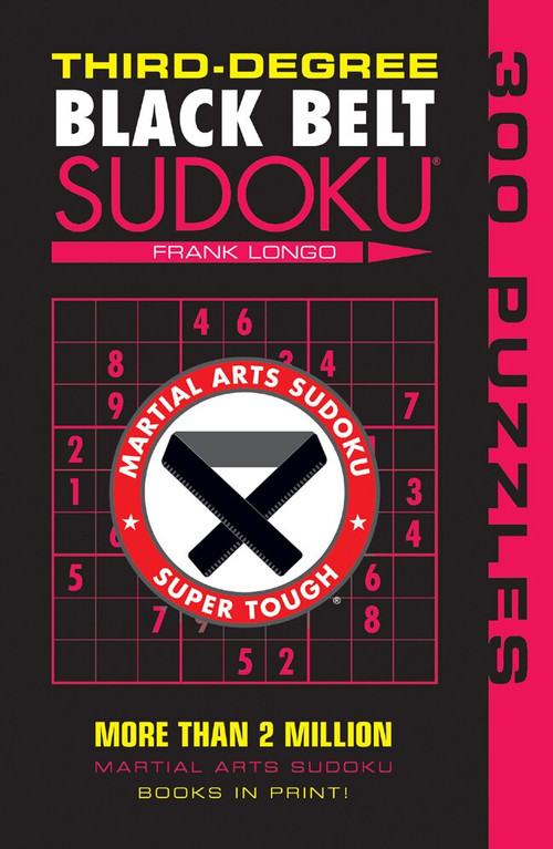 Third-Degree Black Belt Sudoku® by Frank Longo, 9781402746499