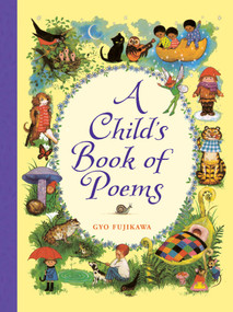 A Child's Book of Poems by Gyo Fujikawa, 9781402750618