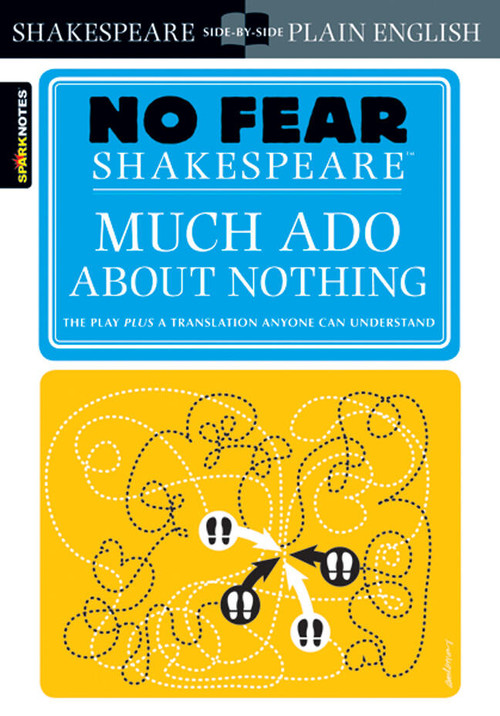 Much Ado About Nothing (No Fear Shakespeare Side-by-Side Plain English) by William Shakespeare, SparkNotes, 9781411401013