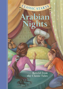 Classic Starts®: Arabian Nights by Martin Woodside, Lucy Corvino, Arthur Pober, 9781402745737