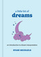 A Little Bit of Dreams (An Introduction to Dream Interpretation) by Stase Michaels, 9781454913016