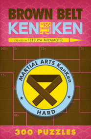 Brown Belt KenKen® by Tetsuya Miyamoto, 9781454904199