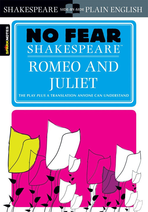 Romeo and Juliet (No Fear Shakespeare) by SparkNotes, 9781586638450