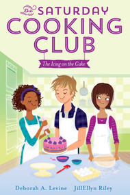 The Icing on the Cake by Deborah A. Levine, JillEllyn Riley, 9781442499423
