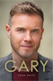 Gary (The Definitive Biography of Gary Barlow) by Sean Smith, 9781471102219