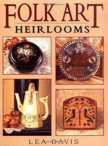 Folk Art Heirlooms by Lea Davis, 9780743204545