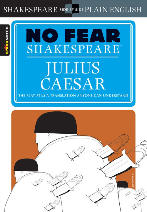 Julius Caesar (No Fear Shakespeare) by SparkNotes, 9781586638474