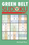 Green Belt Sudoku® by Michael Rios, 9781402735967