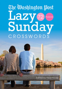 The Washington Post Lazy Sunday Crosswords by Washington Post Co. LLC, 9781402760556