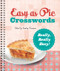Easy as Pie Crosswords: Really, Really Easy! (72 Relaxing Puzzles) by Stanley Newman, 9781402797453