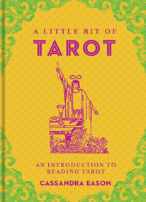 A Little Bit of Tarot (An Introduction to Reading Tarot) by Cassandra Eason, 9781454913047