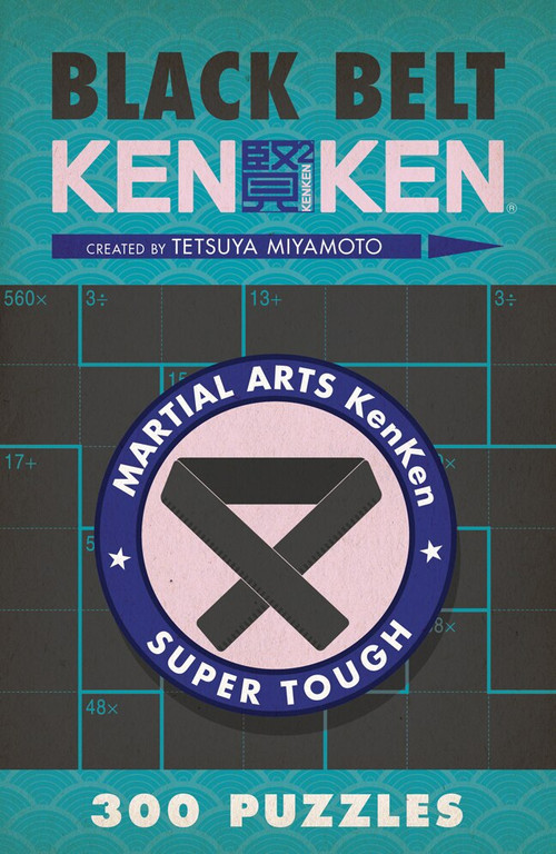 Black Belt KenKen® by Tetsuya Miyamoto, 9781454904205