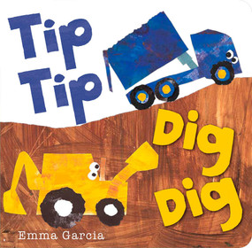 Tip Tip Dig Dig by Emma Garcia, 9781906250829