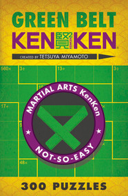 Green Belt KenKen® by Tetsuya Miyamoto, 9781454904182