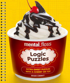mental_floss Logic Puzzles (Extra-Sweet Puzzles with a Cherry on Top) by Brian Cimmet, 9781402791062
