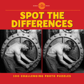 Spot the Differences (100 Challenging Photo Puzzles) by George Eastman House, 9781402755019