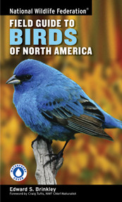 National Wildlife Federation Field Guide to Birds of North America by Edward S. Brinkley, Craig Tufts, 9781402738746