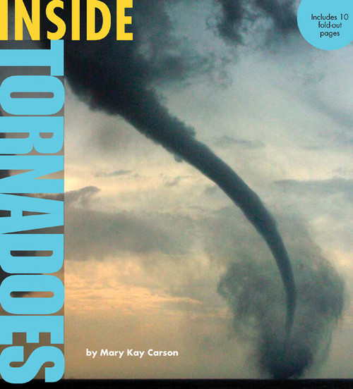 Inside Tornadoes by Mary Kay Carson, 9781402777813