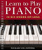 Learn to Play Piano in Six Weeks or Less by Dan Delaney, William Chotkowski, 9781402731563
