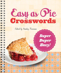 Easy as Pie Crosswords: Super-Duper Easy! (72 Relaxing Puzzles) by Stanley Newman, 9781402797446