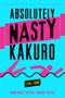Absolutely Nasty® Kakuro Level Four by Conceptis Puzzles, 9781402799921