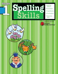 Spelling Skills: Grade 1 (Flash Kids Harcourt Family Learning) by Flash Kids Editors, 9781411403826