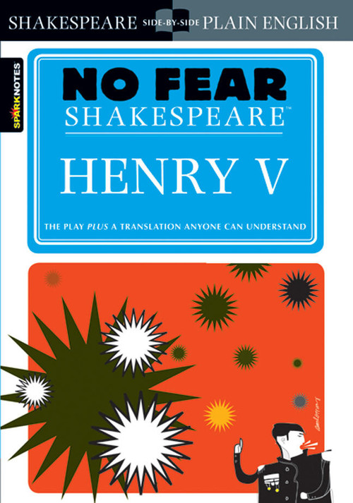 Henry V (No Fear Shakespeare Side-by-Side Plain English) by William Shakespeare, SparkNotes, 9781411401037