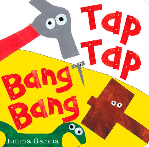 Tap Tap Bang Bang by Emma Garcia, 9781907967672