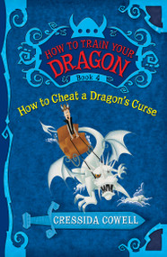 How to Train Your Dragon: How to Cheat a Dragon's Curse by Cressida Cowell, 9780316085304