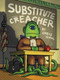 Substitute Creacher by Chris Gall, 9780316089159
