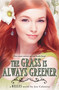 The Grass Is Always Greener by Jen Calonita, 9780316091091