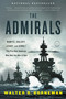 The Admirals (Nimitz, Halsey, Leahy, and King--The Five-Star Admirals Who Won the War at Sea) by Walter R. Borneman, 9780316097833